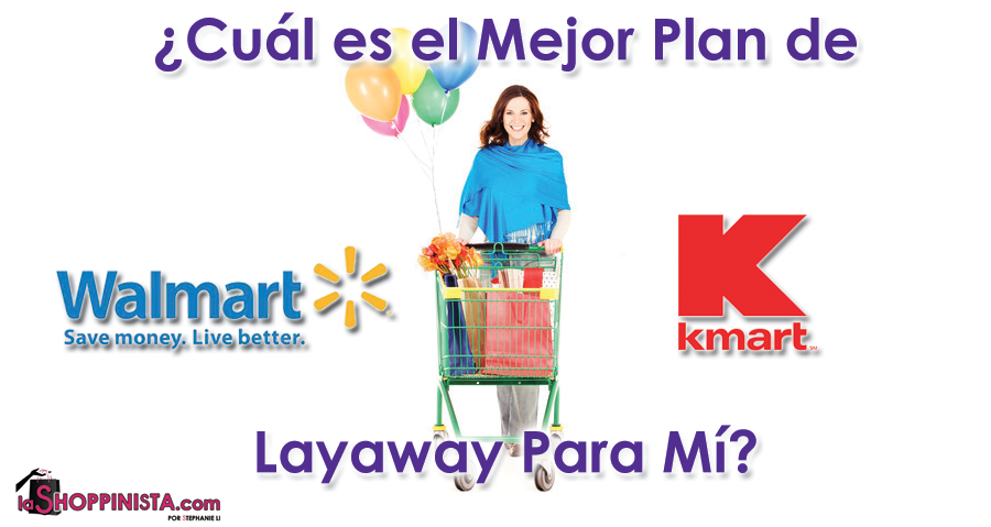 ¿Cuál es el Mejor Plan de Layaway Para Mi? Kmart vs. Walmart