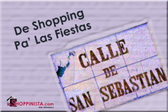 De Shopping Para las Fiestas de la Calle San Sebastián