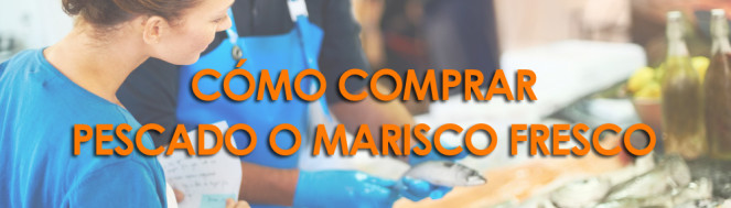 Cómo Comprar Pescado o Marisco Fresco