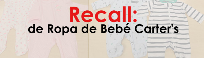 Recall de Ropa de Bebé Carter’s – Retiran del mercado