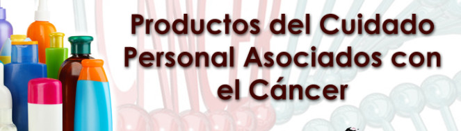 Productos del Cuidado Personal Asociados con el Cáncer