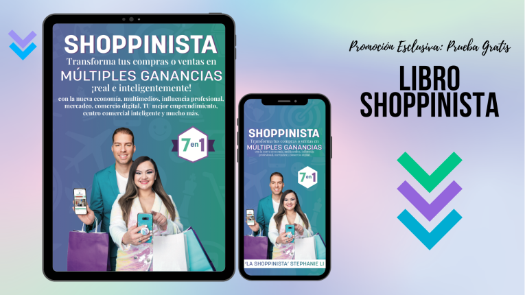 Libro SHOPPINISTA: Transforma tus compras o ventas en  MÚLTIPLES GANANCIAS, con la nueva economía, multimedios, influencia profesional, mercadeo y comercio digital. 7 en 1. [Capítulo 1]