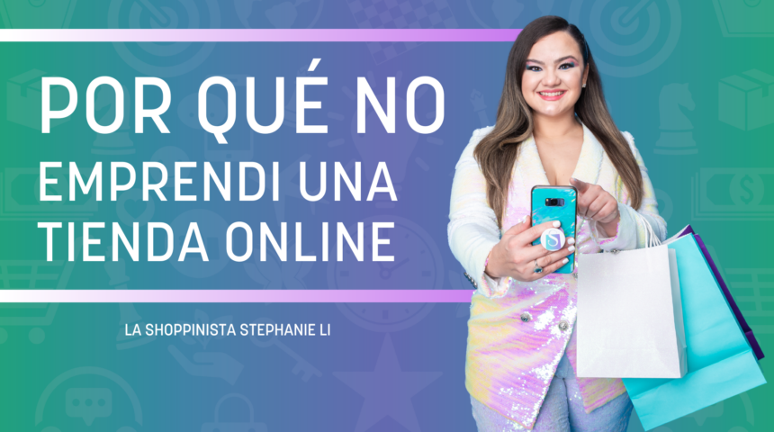 POR QUÉ NO EMPRENDÍ UNA TIENDA ONLINE PARA GANAR MUCHO MÁS REAL E INTELIGENTEMENTE